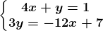 \left\\beginmatrix 4x+y=1\\3y=-12x+7 \endmatrix\right.